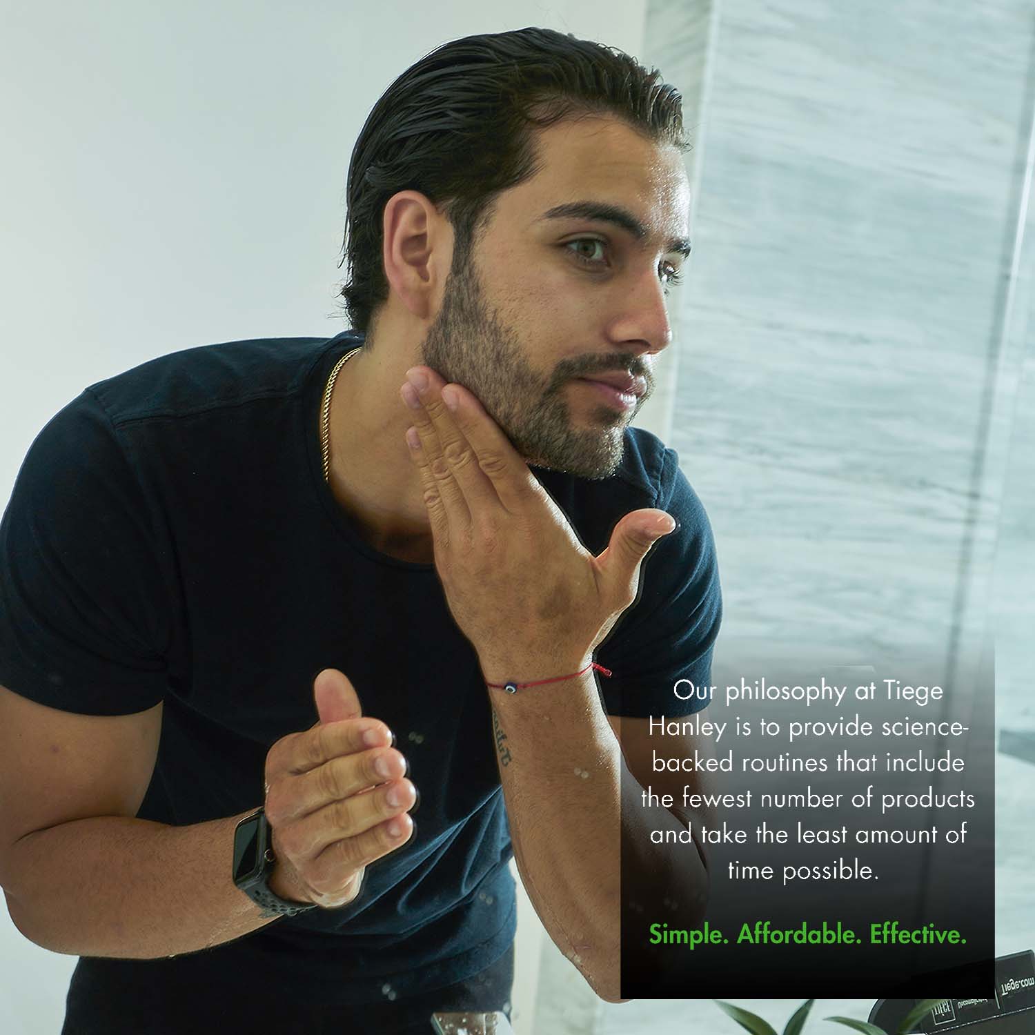 Our Philosophy at Tiege Hanley is to provide science-backed routines that include the fewest number of products and take the least amount of time posiible. Simple, affordable, effective.